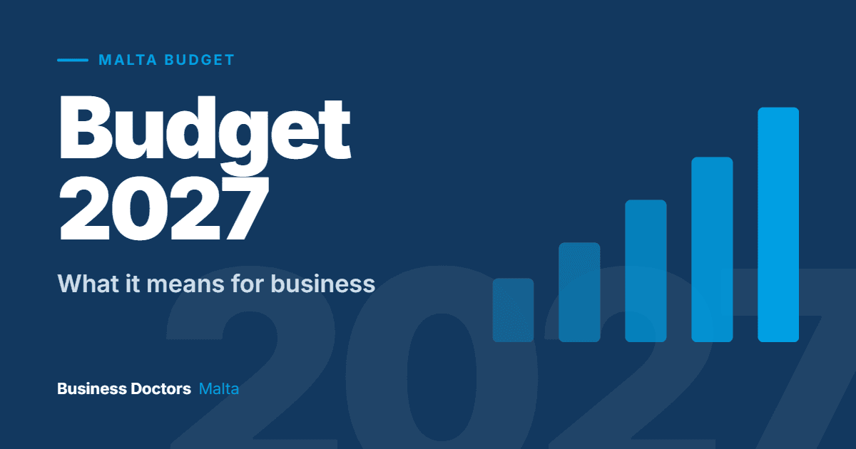 Malta Budget 2027: key budget measures, tax changes, business incentives and funding opportunities affecting businesses and SMEs.